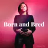 Lizzie No - Born and Bred - Single