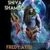 Fredy Ayisi - Shiva Shambo - Single